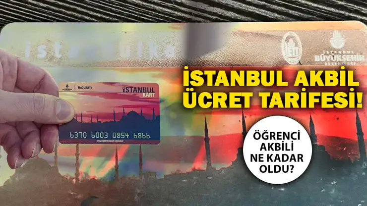 İSTANBUL TOPLU ULAŞIM ÜCRET TARİFESİ 2025!