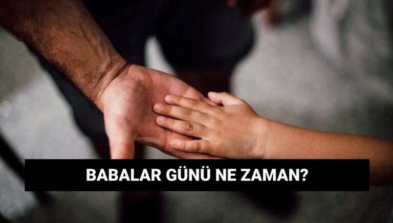 Babalar Günü 2025 ne zaman, hangi güne denk geliyor? Babalar Günü tarihçesi kısaca