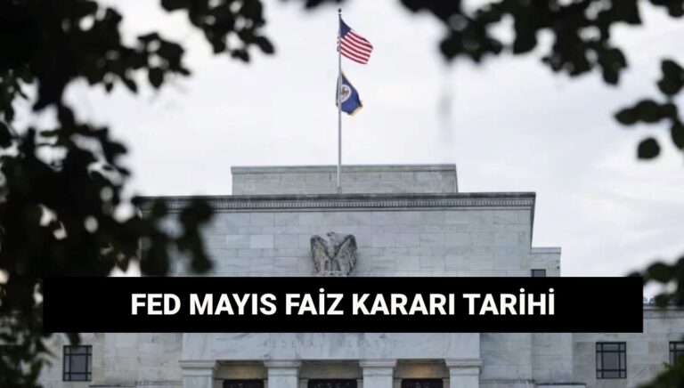 FED Mayıs faiz kararı tarihi: ABD Merkez Bankası PPK toplantısı ne zaman?