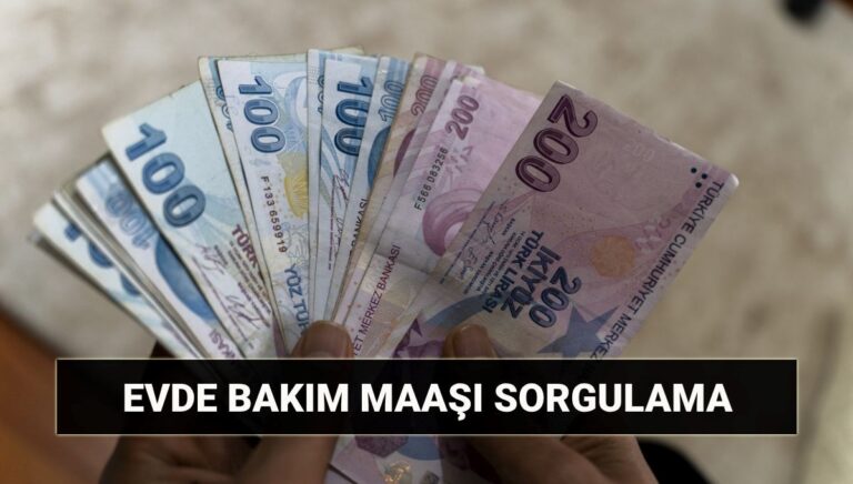 Mayıs evde bakım maaşı yatan iller sorgulama ekranı: Evde bakım aylığı ne kadar?