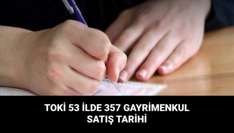 TOKİ 53 ilde 357 gayrimenkul satışı ne zaman?