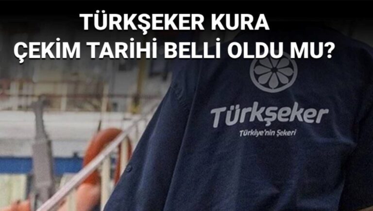 Türkşeker kura çekim tarihi belli oldu mu? Türkşeker işçi alımında son durum
