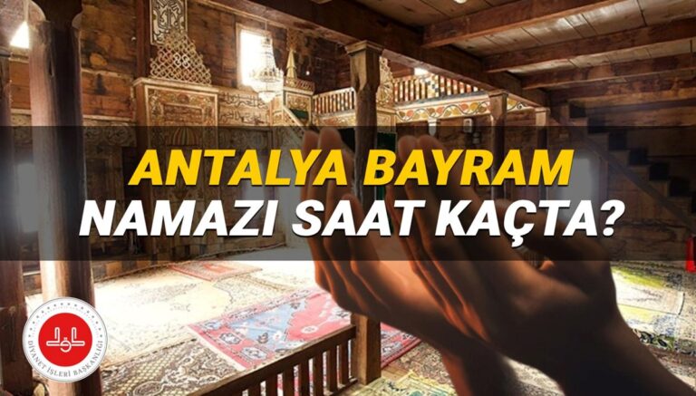 Antalya bayram namazı saati Diyanet 2025: Antalya’da bayram namazı saat kaçta kılınacak? Antalya ilçeleri bayram namazı vakitleri Antalya bayram namazı saati Diyanet 2025: Antalya’da bayram namazı saat kaçta kılınacak? Antalya ilçeleri bayram namazı vakitleri