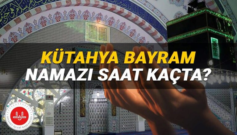 Kütahya bayram namazı saati Diyanet 2025: Kütahya’da bayram namazı saat kaçta kılınacak? Kütahya ilçeleri bayram namazı vakitleri Kütahya bayram namazı saati Diyanet 2025: Kütahya’da bayram namazı saat kaçta kılınacak? Kütahya ilçeleri bayram namazı vakitleri