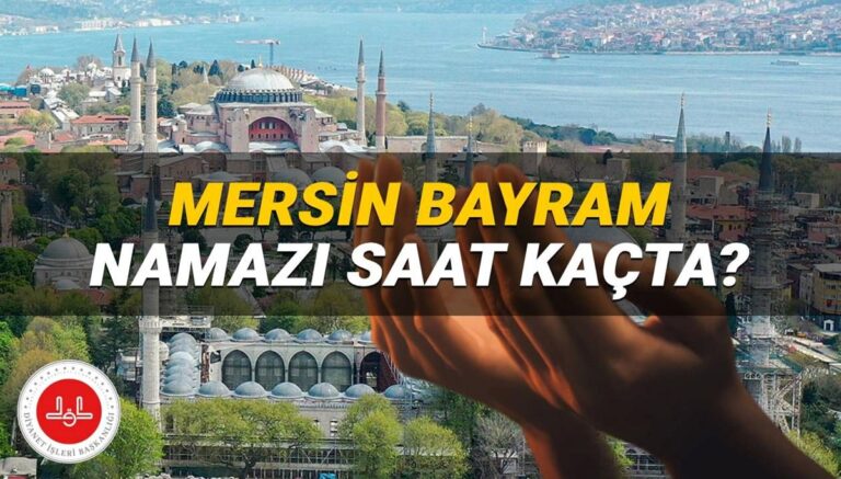 Mersin bayram namazı saati Diyanet 2025: Mersin’de bayram namazı saat kaçta kılınacak? Mersin ilçeleri bayram namazı vekitleri Mersin bayram namazı saati Diyanet 2025: Mersin’de bayram namazı saat kaçta kılınacak? Mersin ilçeleri bayram namazı vekitleri