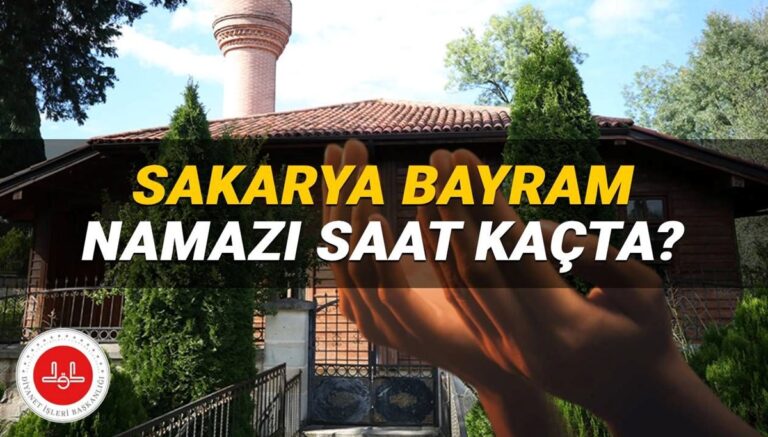 Sakarya bayram namazı saati Diyanet 2025: Sakarya’da bayram namazı saat kaçta kılınacak? Sakarya ilçe bayram namazları Sakarya bayram namazı saati Diyanet 2025: Sakarya’da bayram namazı saat kaçta kılınacak? Sakarya ilçe bayram namazları