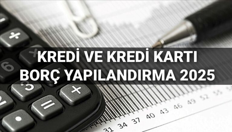 Kredi ve kredi kartı borcu yapılandırma başvuruları 2025: BDDK kredi borç yapılandırma başvurusu nasıl yapılır, kimler yararlanabilecek? Kredi ve kredi kartı borcu yapılandırma başvuruları 2025: BDDK kredi borç yapılandırma başvurusu nasıl yapılır, kimler yararlanabilecek?
