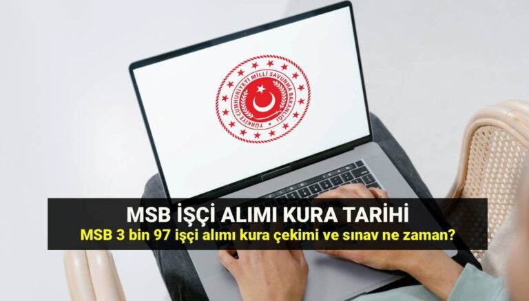 Milli Savunma Bakanlığı işçi alımı kura tarihi 2025: MSB 3 bin 97 işçi alımı sınavları ne zaman? Milli Savunma Bakanlığı işçi alımı kura tarihi 2025: MSB 3 bin 97 işçi alımı sınavları ne zaman?